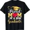 Proud Mom of A 2026 Graduate Senior Class of 2026 Graduation T- Shirt