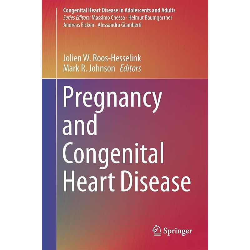Pregnancy and Congenital Heart Disease (Congenital Heart Disease In Adolescents and Adults)