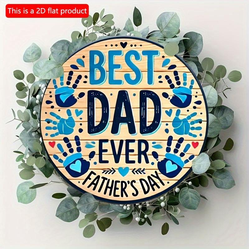 

2d Flat 20*20cm, Best Dad Ever Round Wooden Sign with Rustic Wood Exterior, Perfect Father s Day Gift, for Home, Kitchen, Bedroom, Bar Decoration. 20*20cm