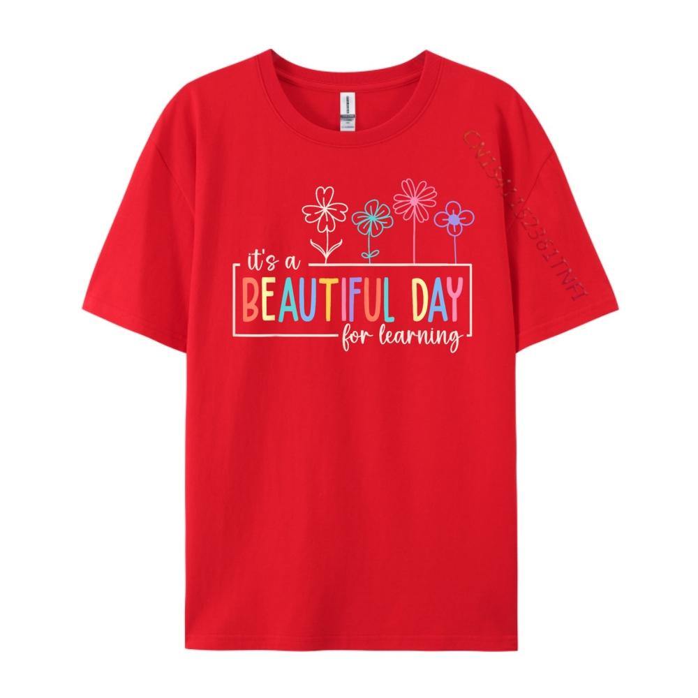 

Its a Beautiful Day For Learning Teacher Students Women Graphic Shirts Original Mens TShirts Punk Style S