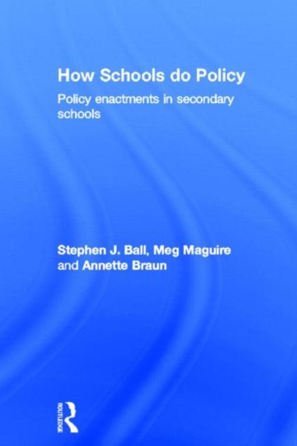 Kniha How Schools Do Policy : Policy Enactments In Secondary Schools