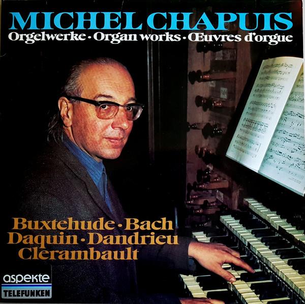 

LP Record MICHEL CHAPUIS Orgelwerke Organ Works uvres DO 641872 Telefunken Germany Classical Used