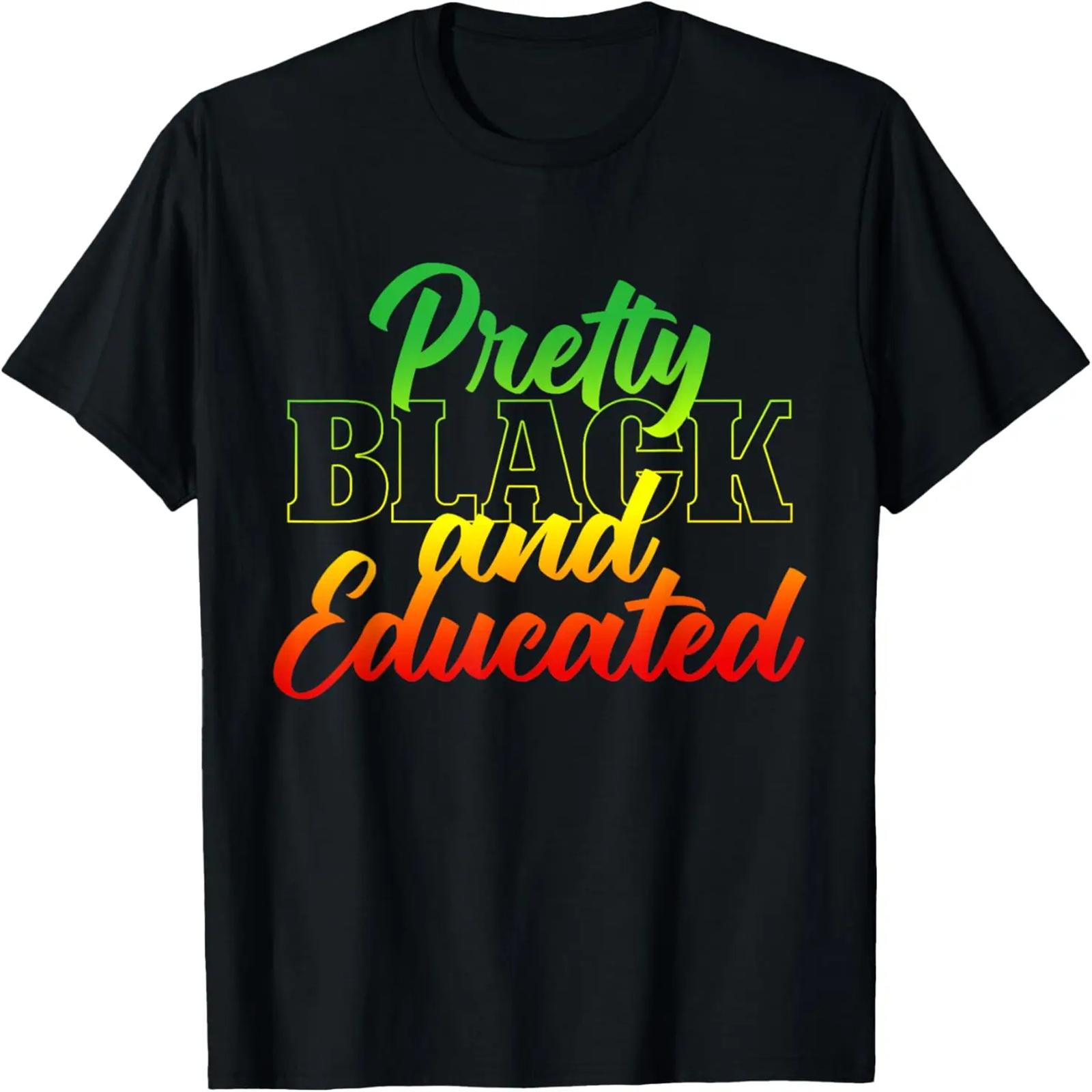 Pretty Black And Educated  BHM  Month T-Shirt S