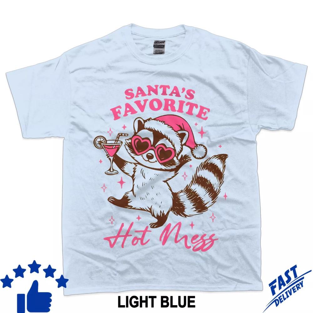 Santa Favorite hot mess funny racoon christmas T Shirt Full Size S-5XL Unisex T-Shirt S