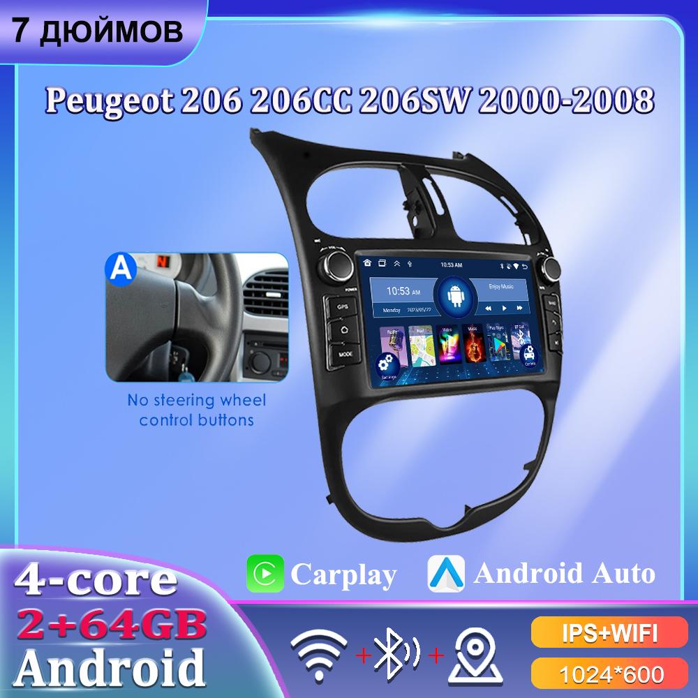 7'' Autoradio Android Carplay Für PEUGEOT 206 206CC 206SW 2000-2008 Auto Multimedia Player Autoradio 2+64GB
