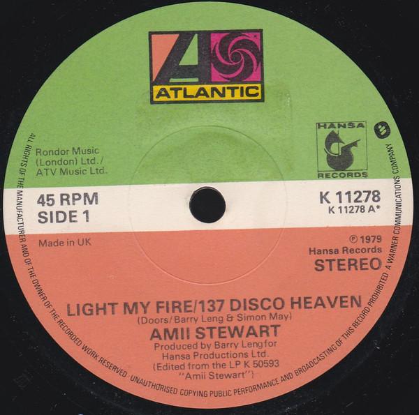 

7inch Record AMII STEWART Light My Fire 137 Disco Heaven K11278 Atlantic 1979 UK SoulFunk Used