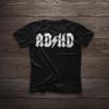 ADHD Funny Rocker Band Inspired Rock and Roll ADHD Neurodivergent Unisex T-shirt