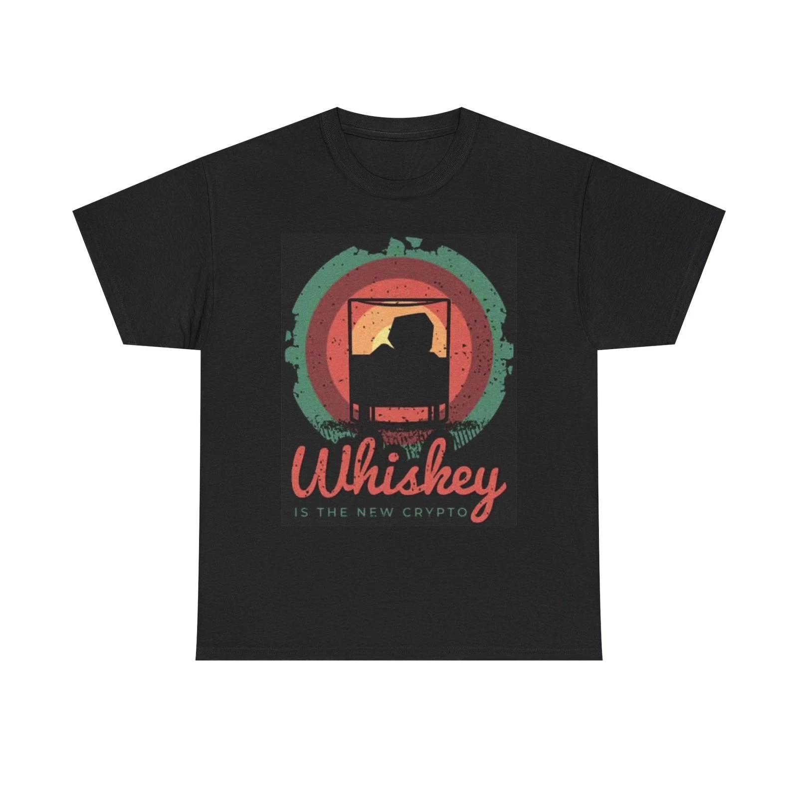 Men s and Women s T-shirts Whiskey Is The New Crypto Graphic S