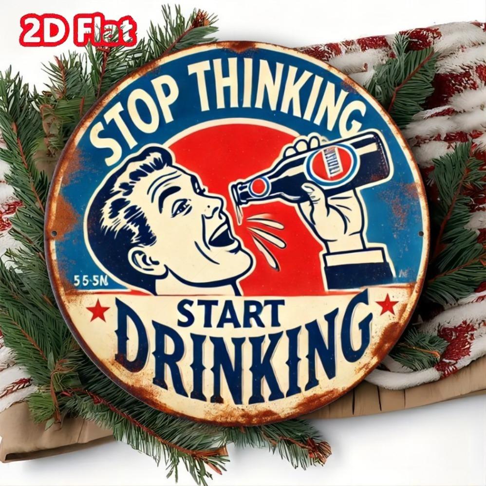 D Start Drinking Round Metal Sign  Durable  Waterproof Wall Art PreDrilled for Easy Hanging  Ideal for Home