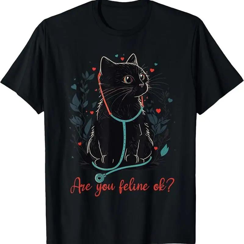 Funny Cat Veterinarian Stethoscope Are You Feline Ok Graphic Tee Soft Cotton TShirt S