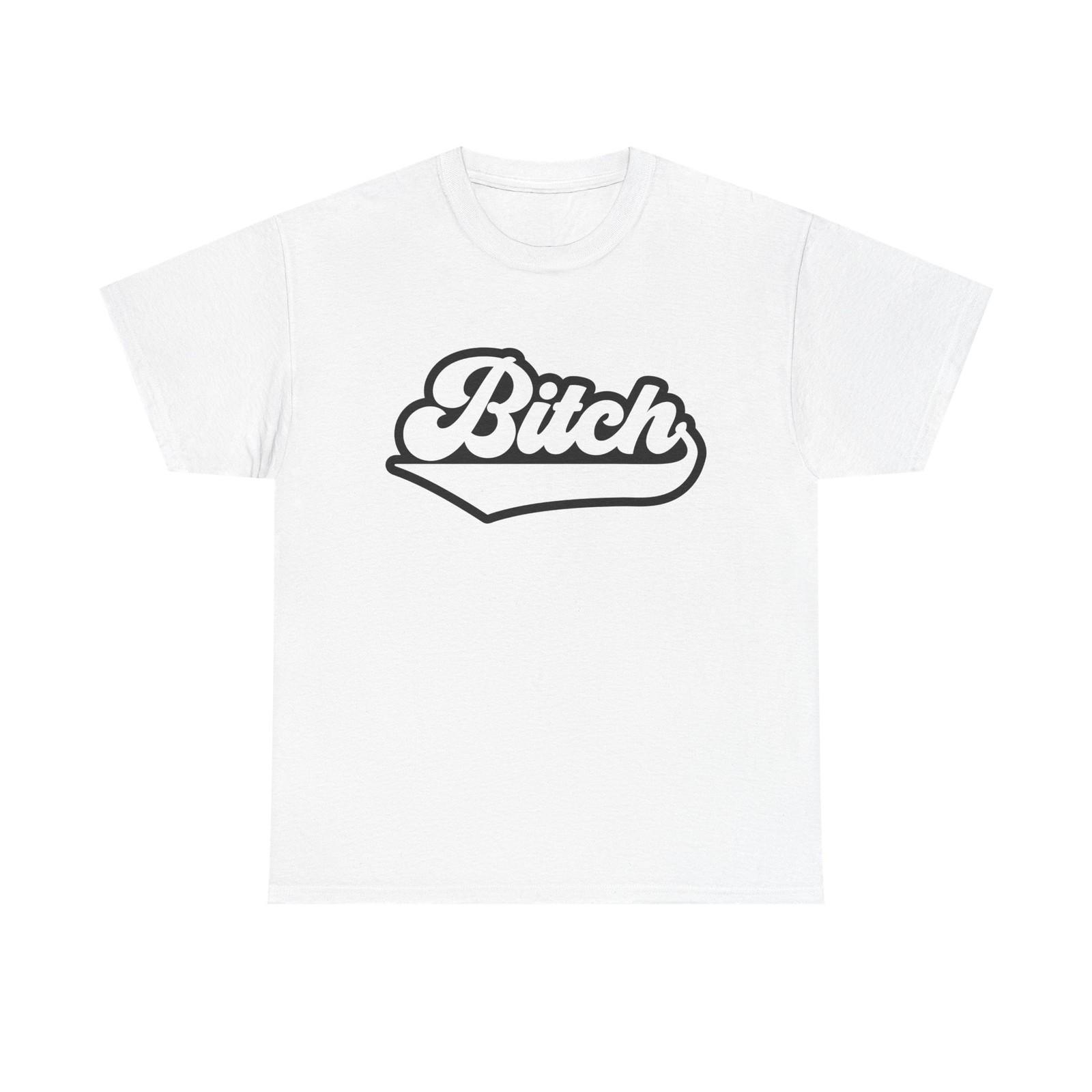 Graphic Tee - Bitch - Funny Rude Adult Script Logo T‑Shirt Gift for Her M