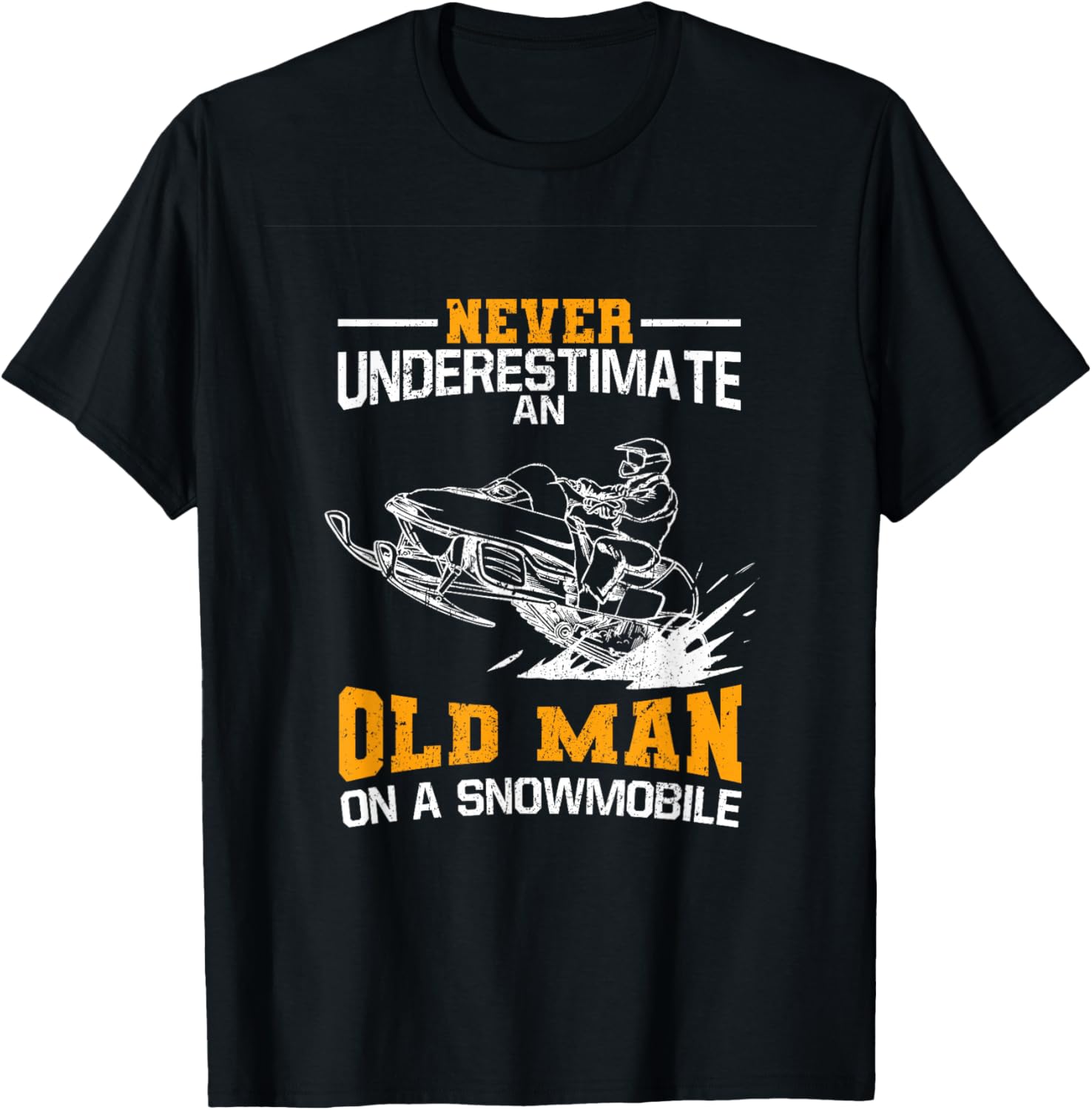 Never Underestimate An Old Man On A Snowmobile T-Shirt S разноцветный