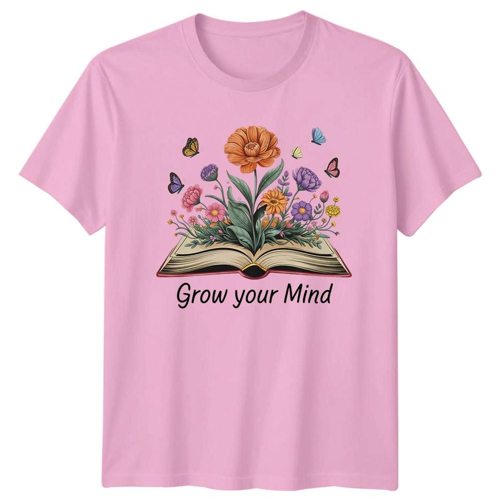 Grow Your Mind TShirt Inspirational Reading Nature Birthday Gift