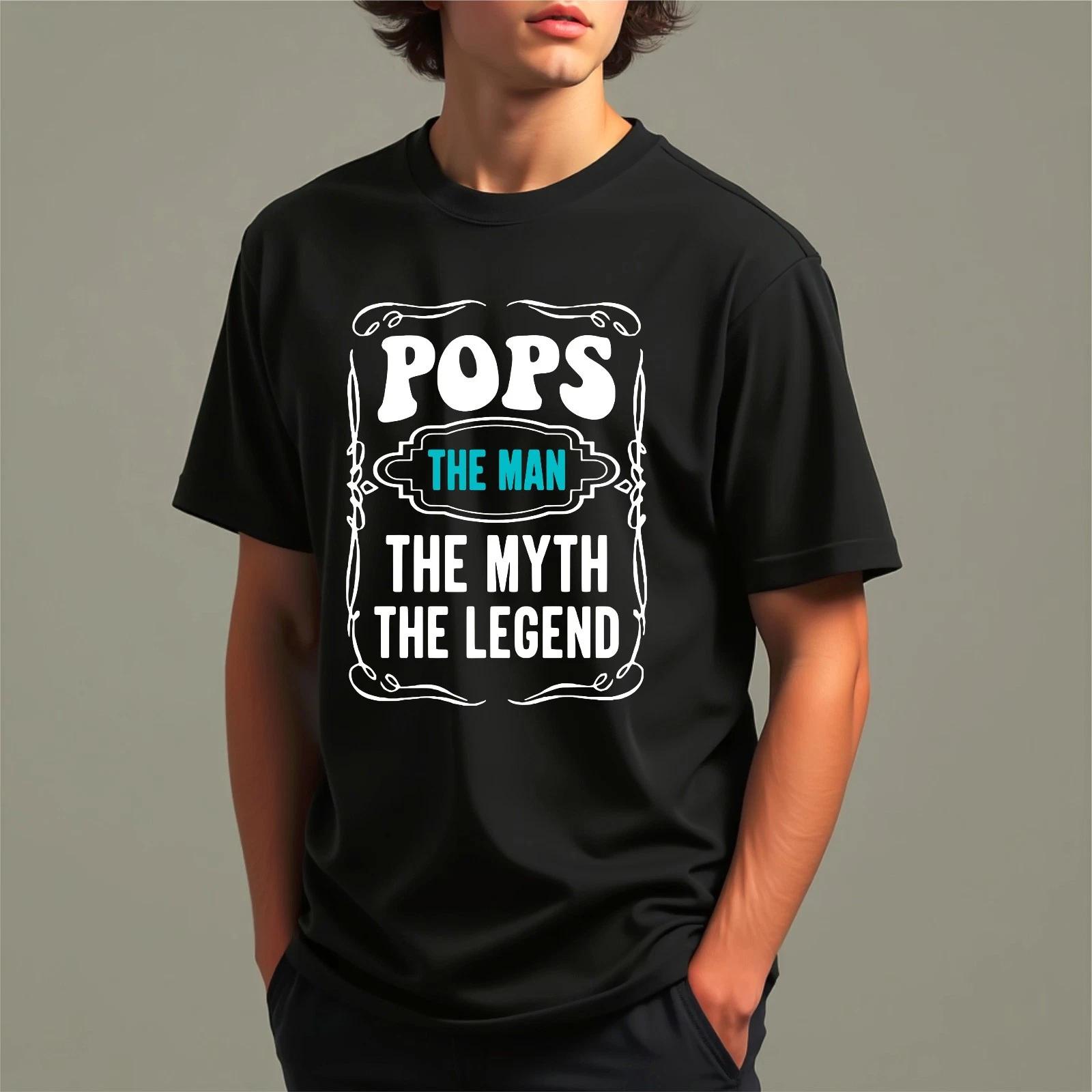 Pops The Man The Myth The Legend Fathers Day Dad Kids Adults Unisex Gift T-Shirt XL