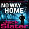 No Way Home by Jack Slater Paperback Book 9780008743086