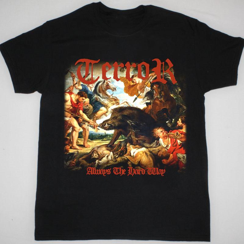 NEW TERROR - Always The Hard Way Gift Fans Black All Size Shirt AH1920 Unisex T-Shirt L 1990₽