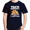 Taco Emergency Call 9 Juan Funny Graphic T Shirts Cotton Short Sleeve Tshirts Unisex Streetwear Breathable Printing T Shirt