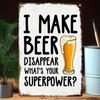 Vintage Beer Disappear Retro Metal Sign 8x12 Inch Pub Bar Wall Decor