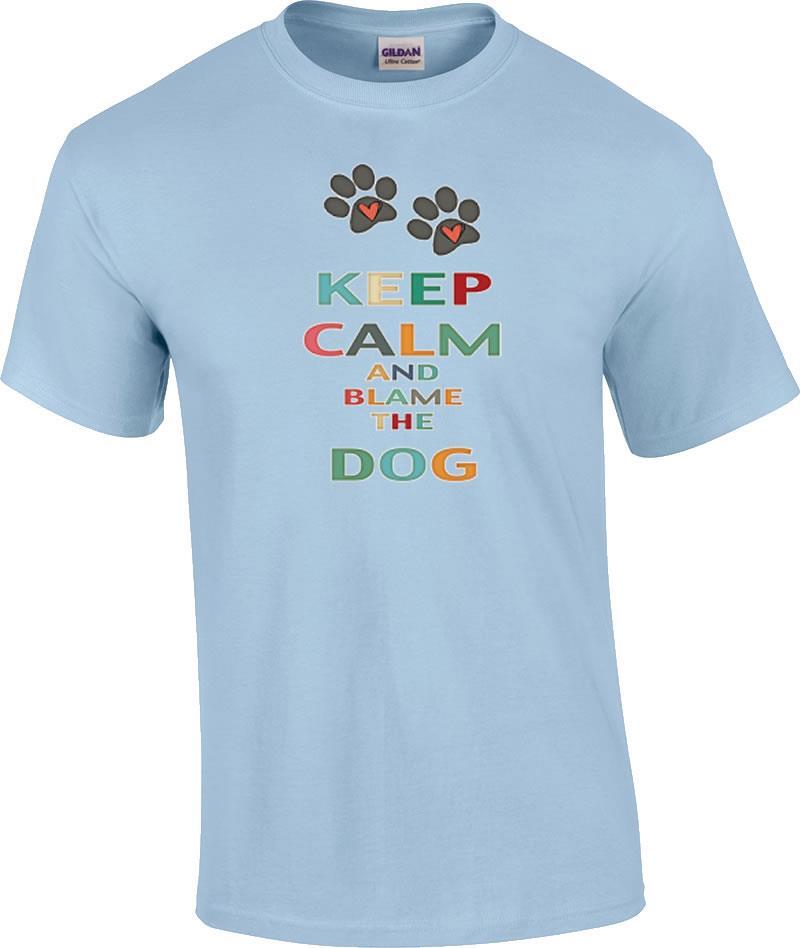 Keep Calm and Blame the Dog T-Shirt S