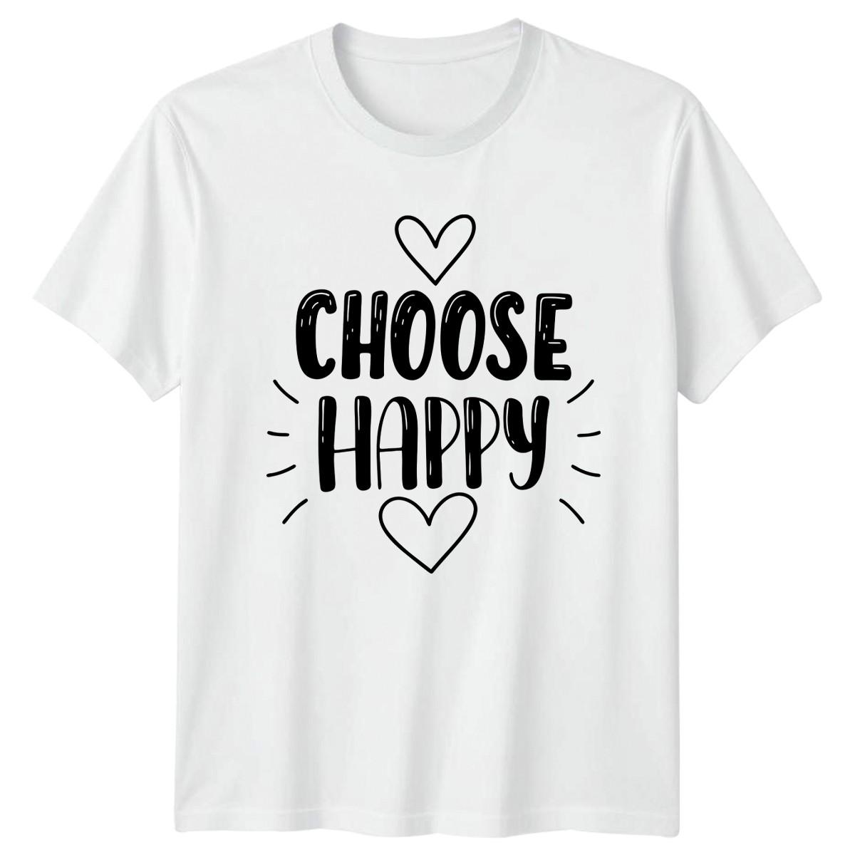 Choose Happy T-Shirt Positive Quotes Inspirational Birthday Gift For Him And Her M