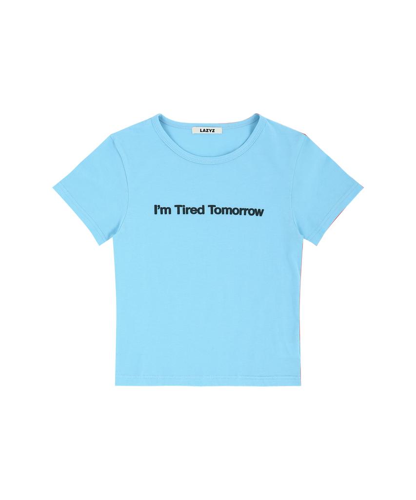 Leijiji I'M Tired Tomorrow T-Shirt (3 Colors)
