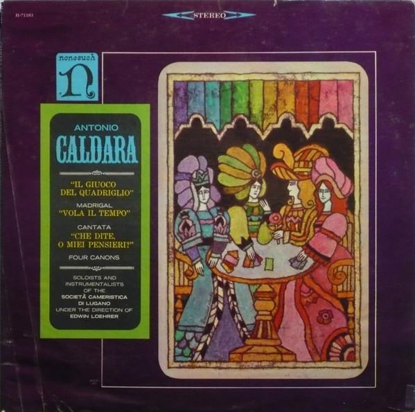 LP Record ANTONIO CALDARA, SOCIETA CAMERISTIC - Il Giuoco Del Quadriglio / Vola Il  H71103 NONESUCH 1966 US Classical Used