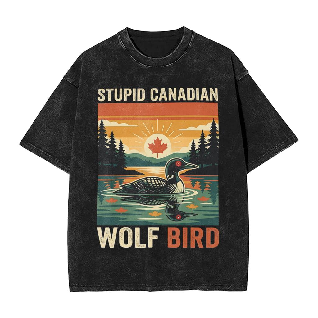 Men Women T Shirt Stupid Canadian Wolf Bird Sarcastic Loon Bird Washed T Shirts Summer Tee Shirt Streetwear Loose Cotton Clothes