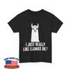 I Just Really Like Llamas Ok Llama Animals Lovers Funny Unisex T-Shirt