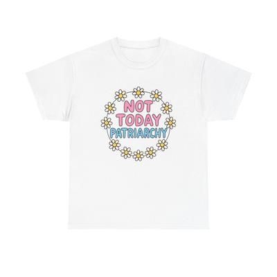 Lustiges T-Shirt - Nicht heute Patriarchat - T-Shirt Für Feministen