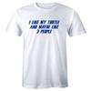 I Like My Turtle and Maybe Like 3 People Funny Men's T-Shirt