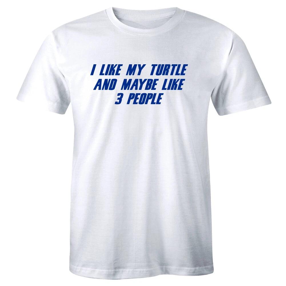 I Like My Turtle and Maybe Like 3 People Funny Men s T-Shirt M