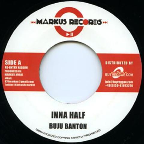 

7inch Record BUJU BANTON - Inna Half MR002 Markus/Buyregga 2013 Europe Reggae, Ska & Dub