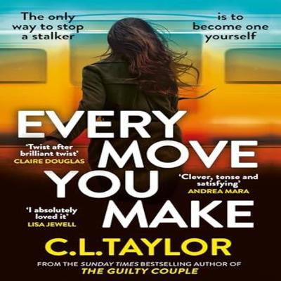 Every Move You Make by C.L. Taylor Paperback Book 9780008601553