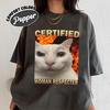 Certified Woman Respecter Shirt Funny Cat Meme Tee Shirt Silly Cats T-shirt Ugly Shirt Stupid Joke Shirts Cringe Shirt