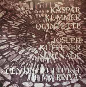 

LP Record KASPAR KUMMER JOSEPH KUEFFNER Quintette Srnade CCV1026 CENTRE CULTURE 1984 France Classical Used