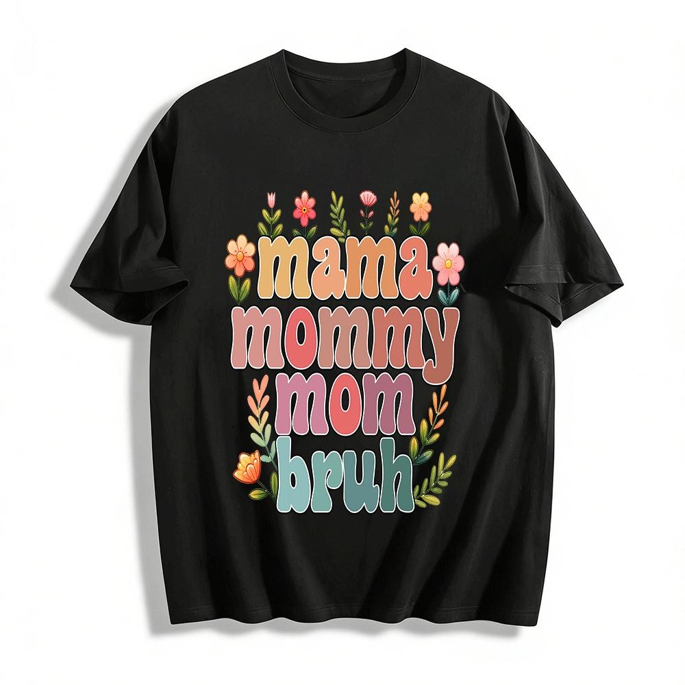 Mama Mommy Mom Bruh Floral Print Casual Tee Pure cotton T-shirt XXS
