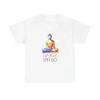Let It Go T Shirt Funny Mental Health Buddist Heavy Cotton