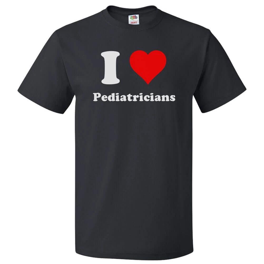 I Heart Pediatricians T-shirt - I Love Pediatricians Tee M