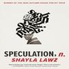Speculation N. by Shayla Lawz Paperback Book 9781637680056