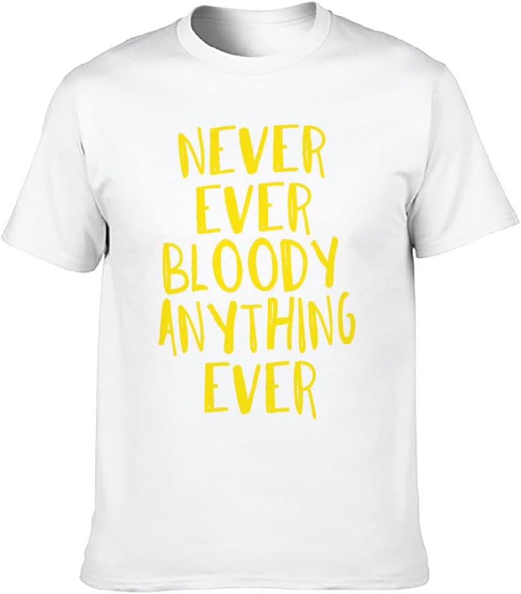 Fashion T-Shirt Never Ever Bloody Anything Ever Mr Jolly S белый