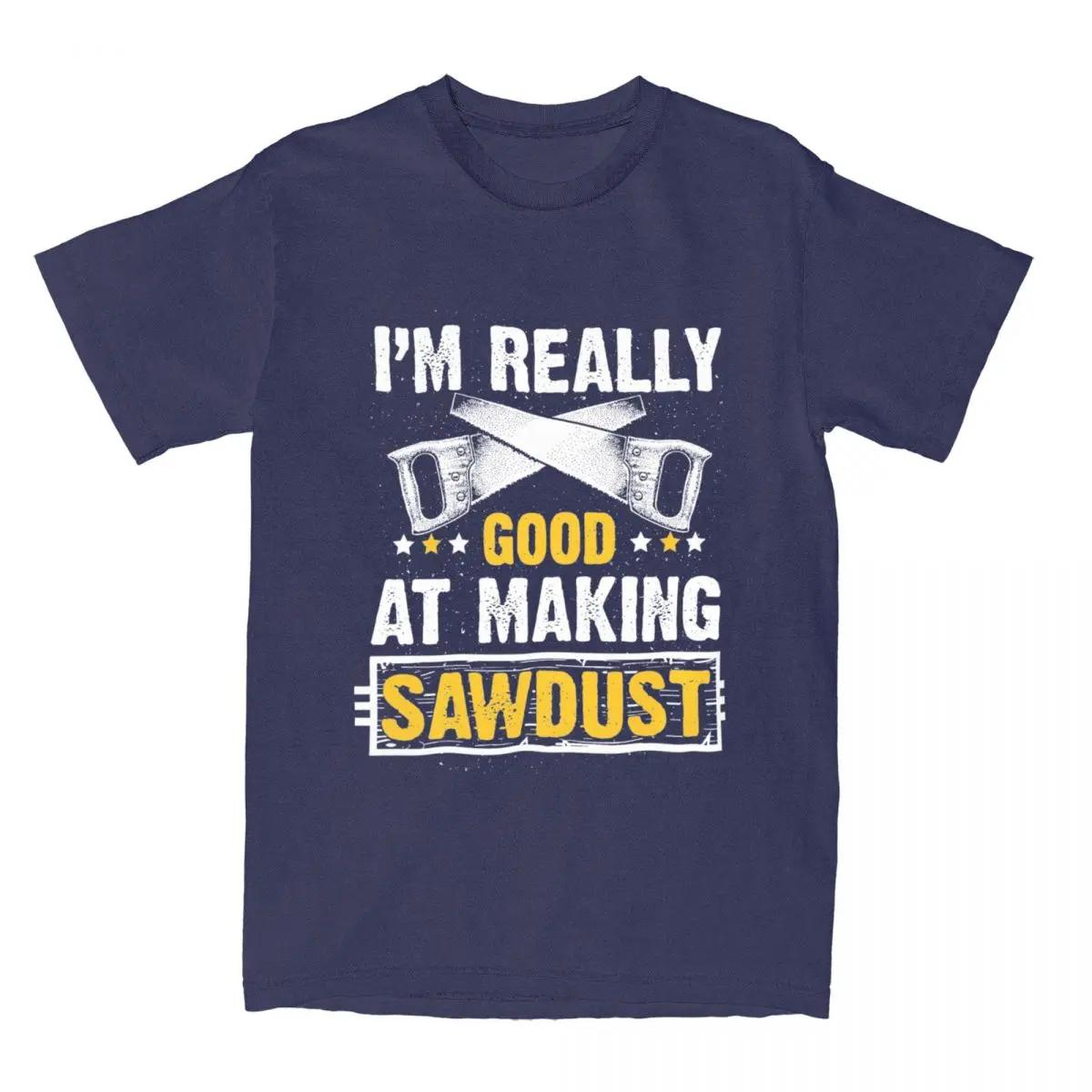 

Подарок для плотника, плотницкий товар, футболки для мужчин и женщин, я действительно хорош в изготовлении опилок, юмористическая хлопковая классическая одежда M бежевый
