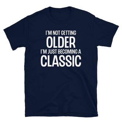 Ich werde nicht älter, ich werde nur ein Klassiker Kurzarm-Unisex-T-Shirt
