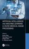 The Artificial Intelligence and Machine Learning In 2D/3D Medical Image Processing Book