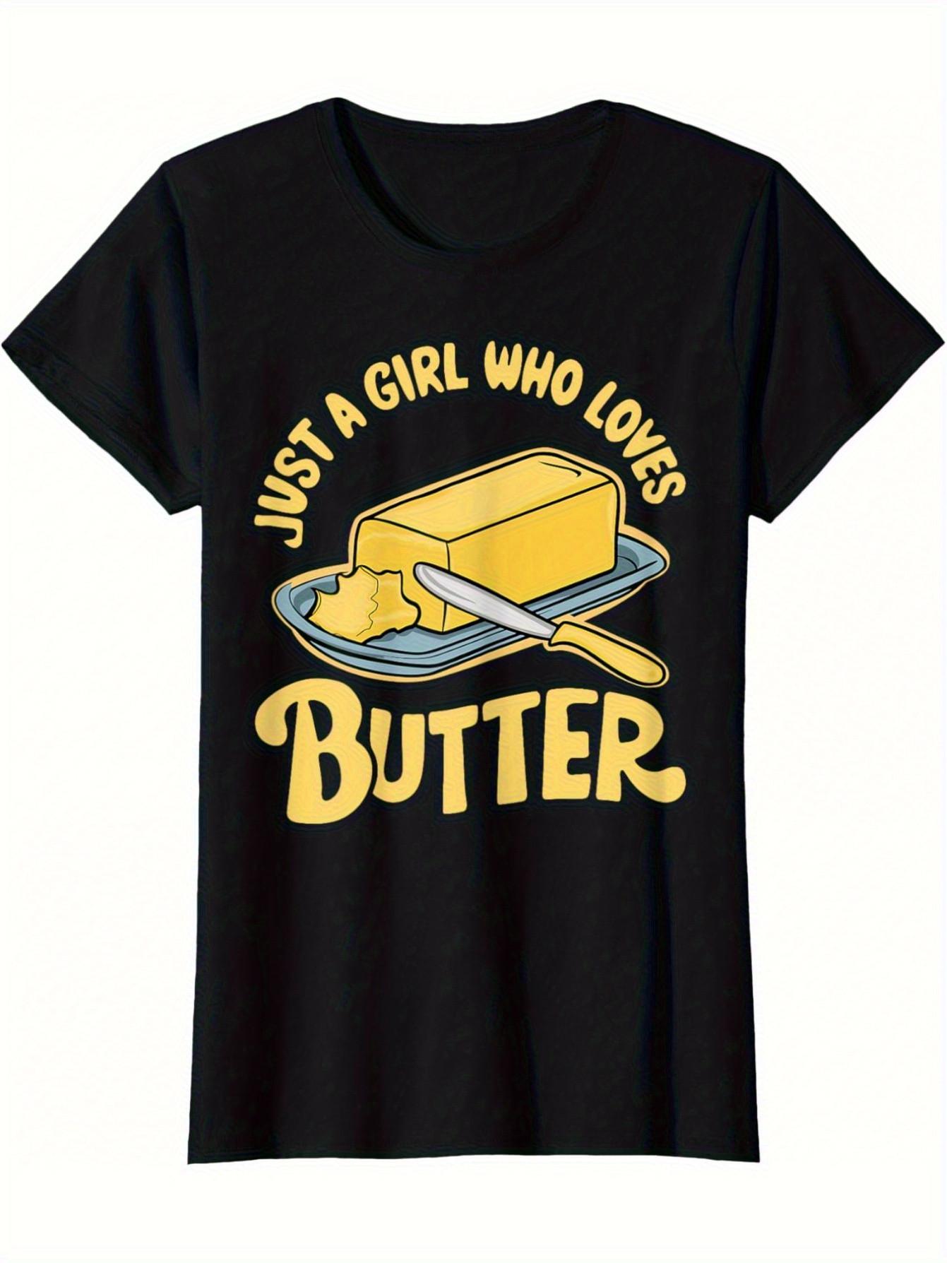 Top Pick Mens Funny Butter Lover TShirt Just A Girl Who Loves Butter S