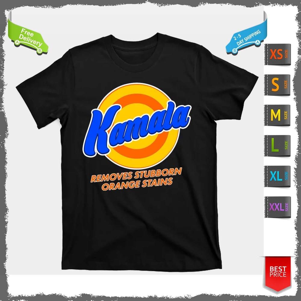 T Shirt Funny Kamala Removes Stubborn Orange Stains T-Shirt For Men And Women Unisex T-Shirt XXXL