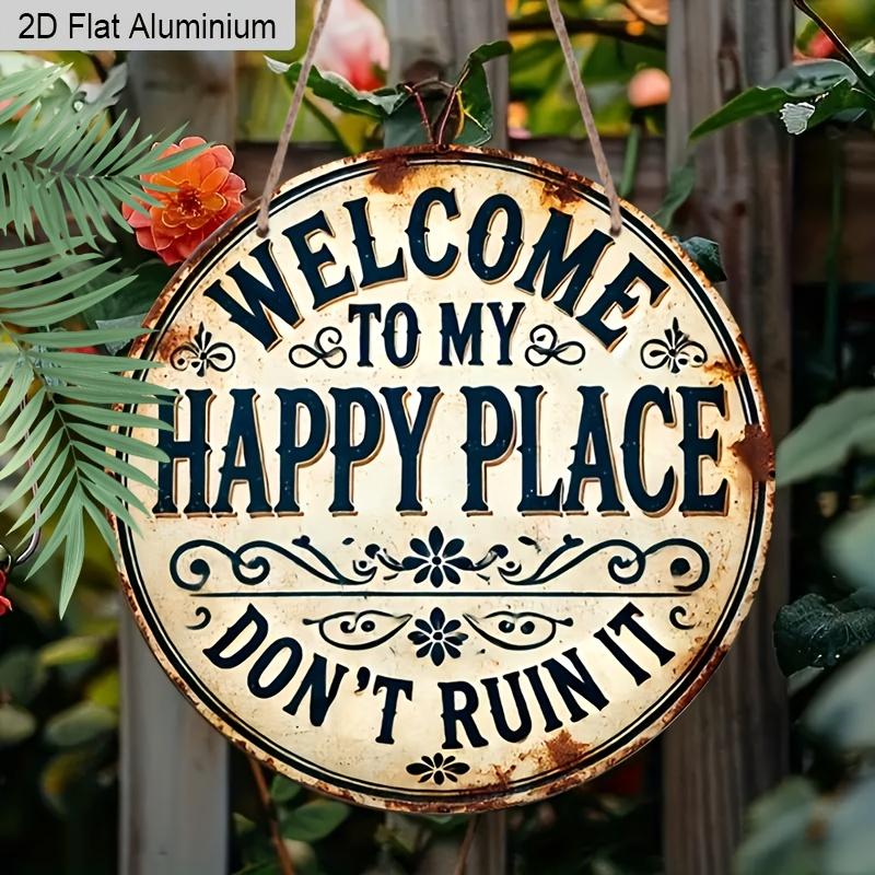 2D Flat Aluminum Welcome To My Happy Place" Round Metal Sign, Galentines Day Gifts, Durable, Easy To Hang Decor, Suitable for Bedrooms, Kitchens