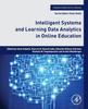 The Intelligent Systems and Learning Data Analytics In Online Education Book