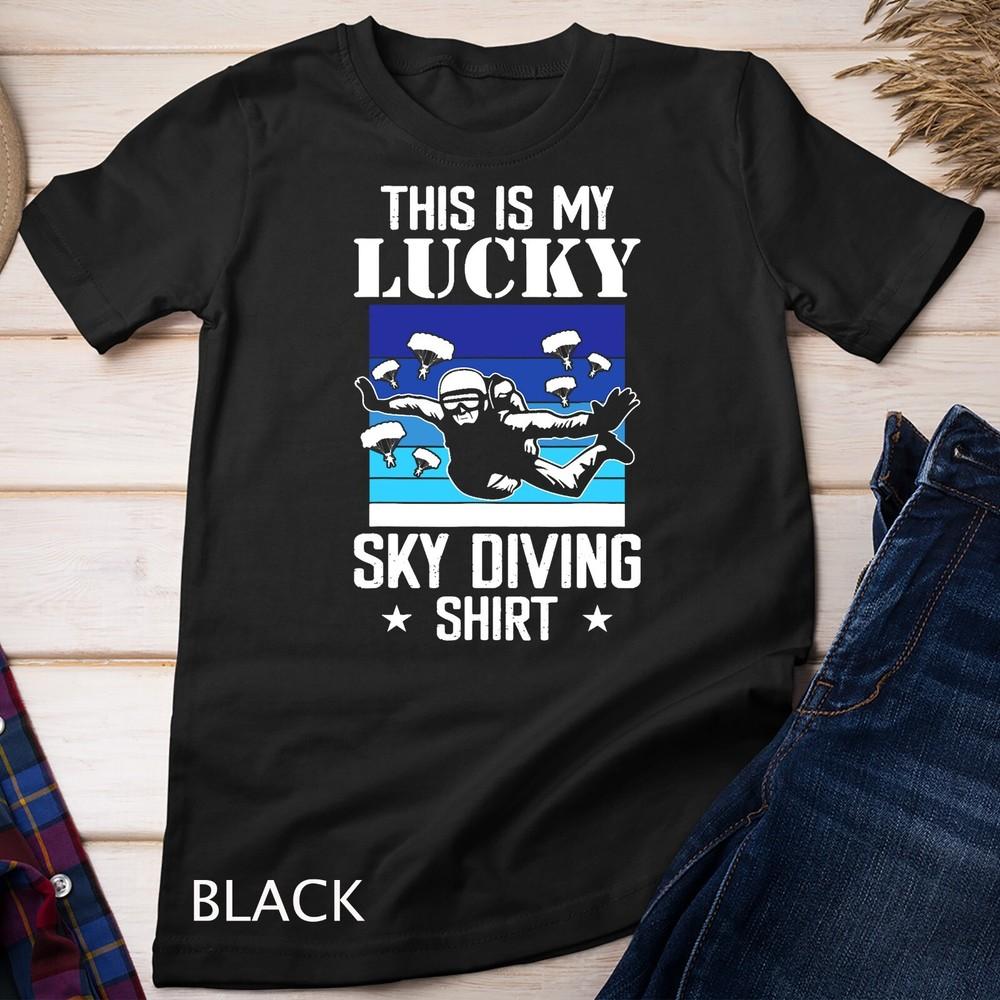 This Is My Luck Skydiving Shirt T-Shirt Unisex T-shirt