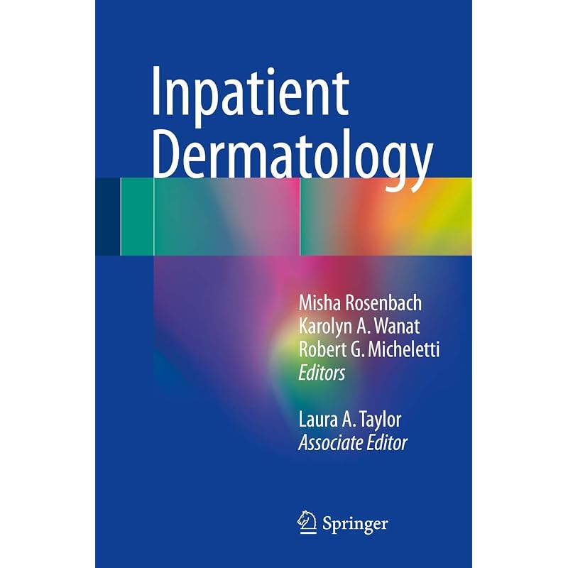 Inpatient Dermatology Inpatient Dermatology Is a Concise and Portable Resource
