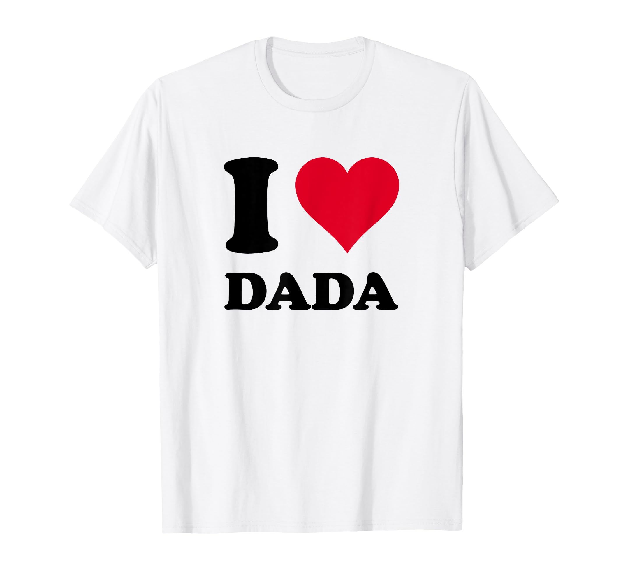 

I Love Dada T-shirt